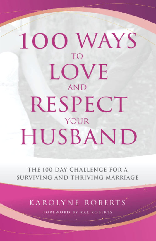 100 Ways to Love and Respect your Husband